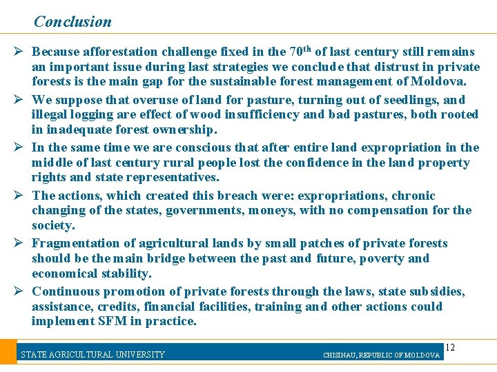 Conclusion Ø Because afforestation challenge fixed in the 70 th of last century still