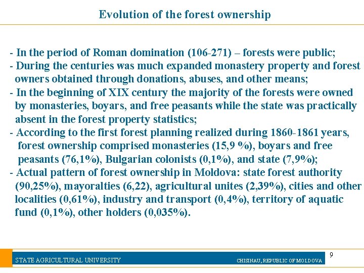 Evolution of the forest ownership - In the period of Roman domination (106 -271)