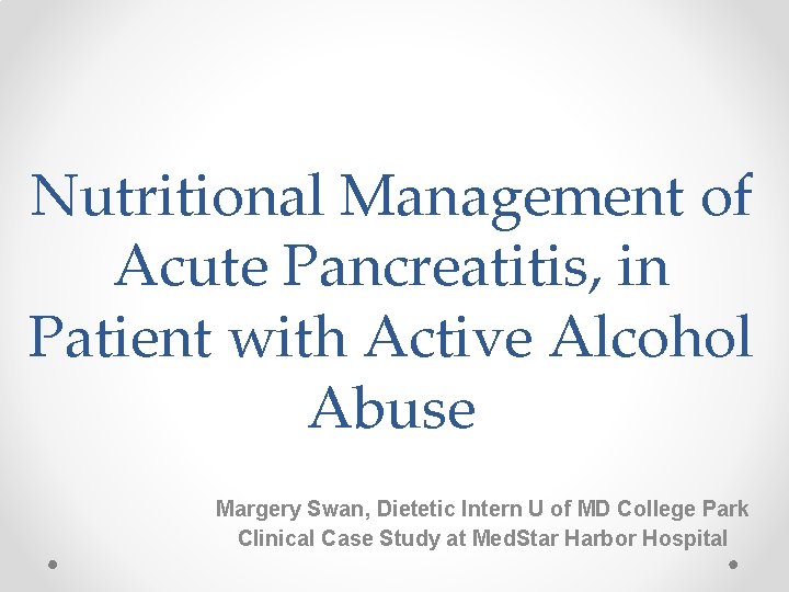 Nutritional Management of Acute Pancreatitis in Patient with