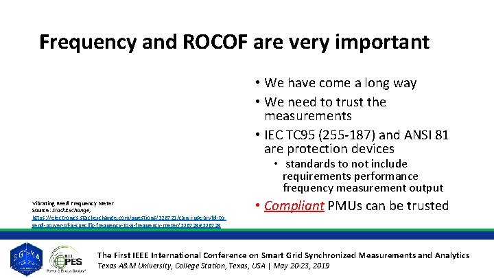 Frequency and ROCOF are very important • We have come a long way • Frequency and ROCOF are very important • We have come a long way •
