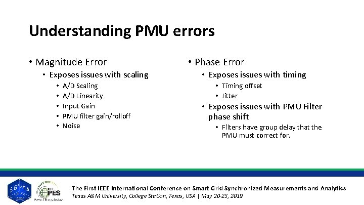 Understanding PMU errors • Magnitude Error • Exposes issues with scaling • • • Understanding PMU errors • Magnitude Error • Exposes issues with scaling • • •