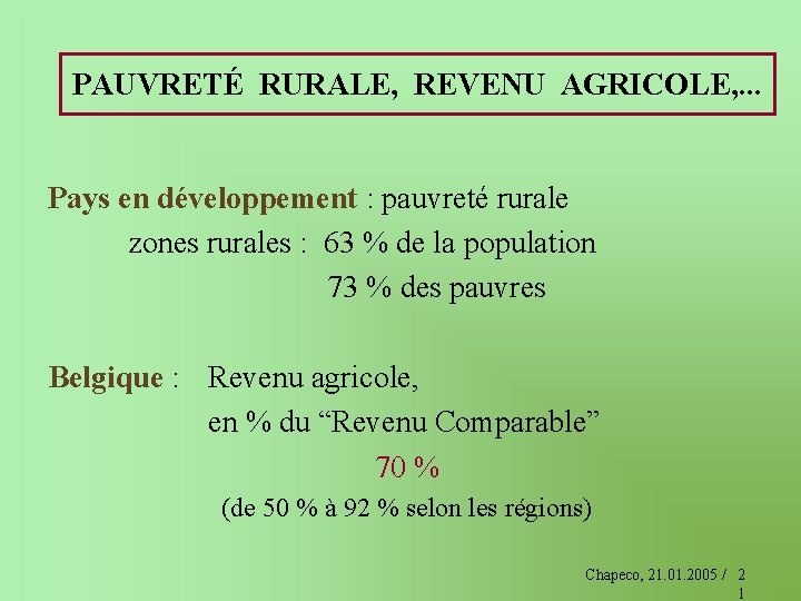 PAUVRETÉ RURALE, REVENU AGRICOLE, . . . Pays en développement : pauvreté rurale zones