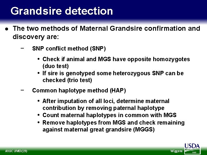 Grandsire detection l The two methods of Maternal Grandsire confirmation and discovery are: −