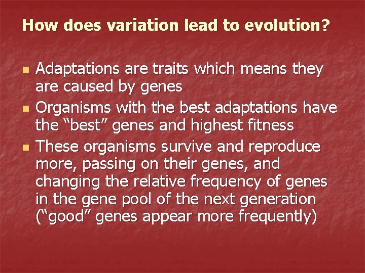 How does variation lead to evolution? n n n Adaptations are traits which means