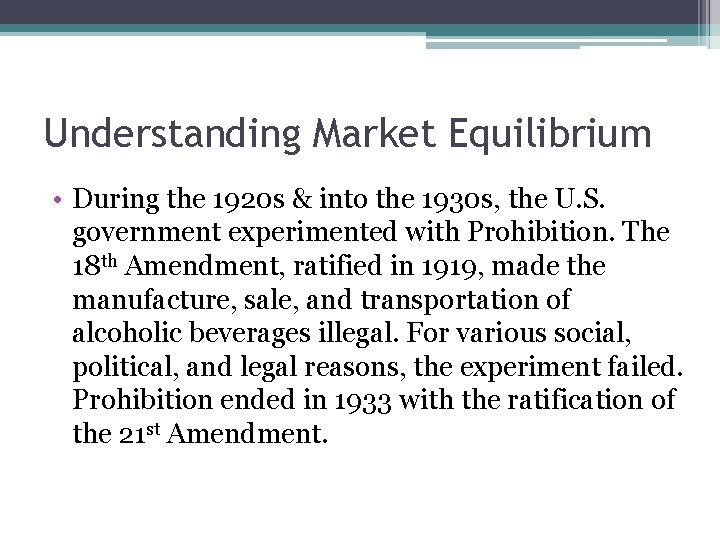 Understanding Market Equilibrium • During the 1920 s & into the 1930 s, the