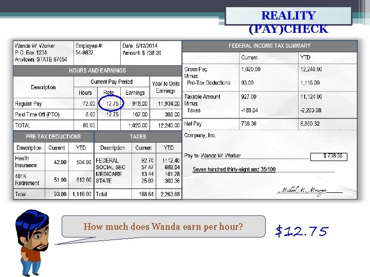 REALITY (PAY)CHECK How much does Wanda earn per hour? $12. 75 