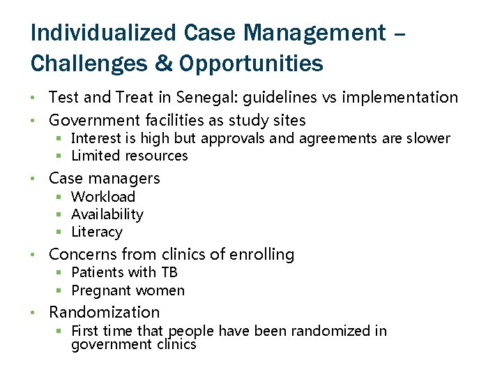 Individualized Case Management – Challenges & Opportunities • Test and Treat in Senegal: guidelines