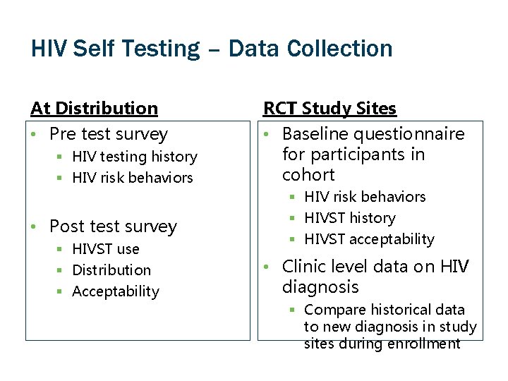 HIV Self Testing – Data Collection At Distribution RCT Study Sites • Pre test