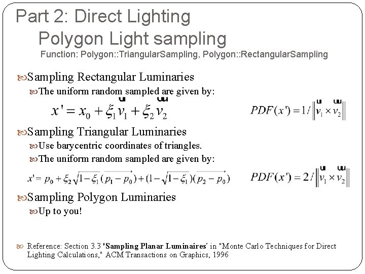 Part 2: Direct Lighting Polygon Light sampling Function: Polygon: : Triangular. Sampling, Polygon: :