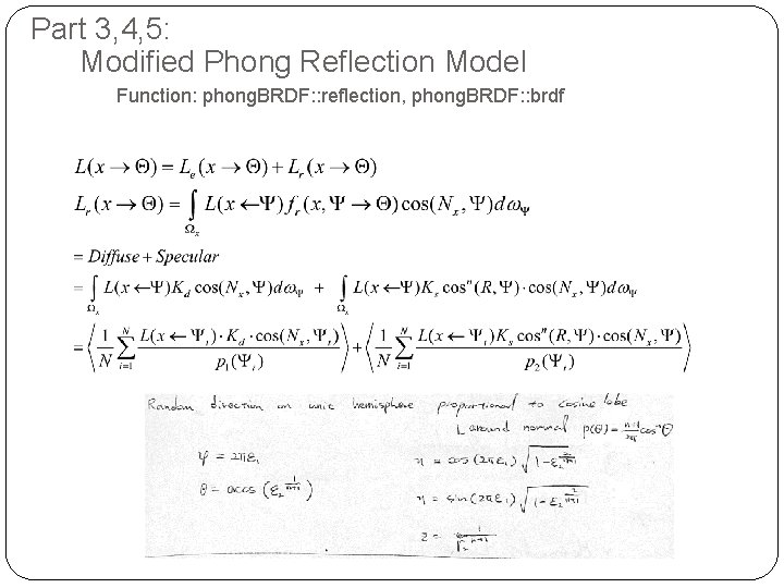 Part 3, 4, 5: Modified Phong Reflection Model Function: phong. BRDF: : reflection, phong.