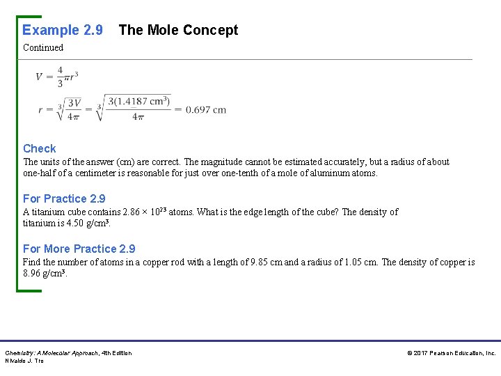 Example 2. 9 The Mole Concept Continued Check The units of the answer (cm)