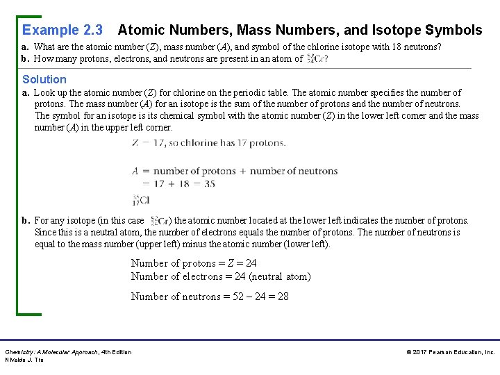 Example 2. 3 Atomic Numbers, Mass Numbers, and Isotope Symbols a. What are the