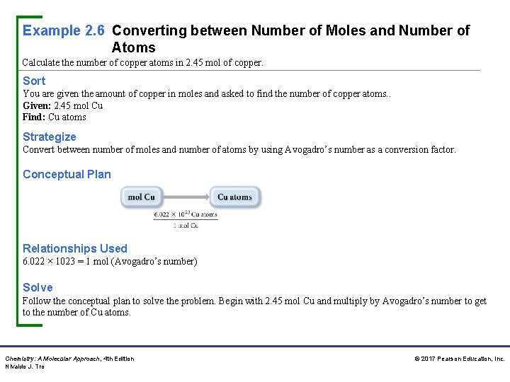 Example 2. 6 Converting between Number of Moles and Number of Atoms Calculate the