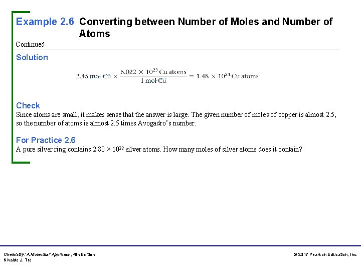 Example 2. 6 Converting between Number of Moles and Number of Atoms Continued Solution