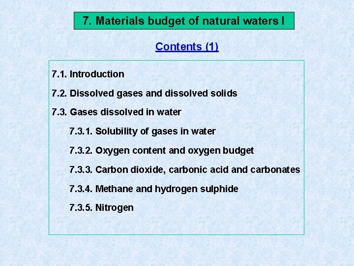 7. Materials budget of natural waters I Contents (1) 7. 1. Introduction 7. 2.