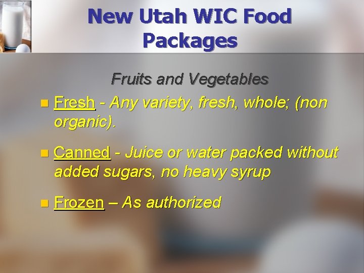 New Utah WIC Food Packages Fruits and Vegetables n Fresh - Any variety, fresh,