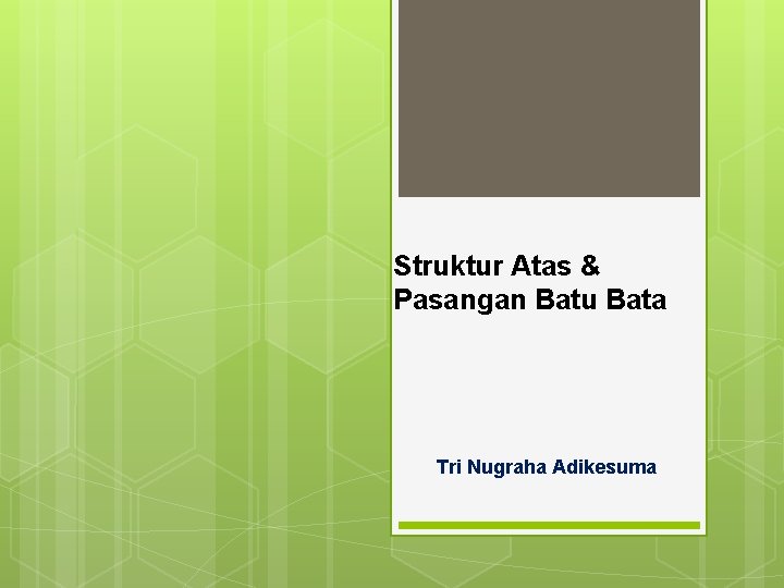 Struktur Atas & Pasangan Batu Bata Tri Nugraha Adikesuma 