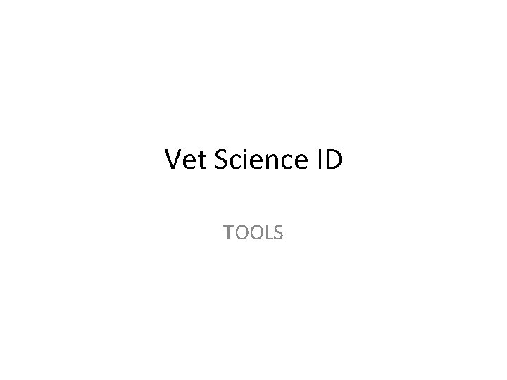 Vet Science ID TOOLS 