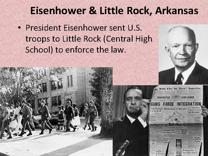 Eisenhower & Little Rock, Arkansas • President Eisenhower sent U. S. troops to Little Eisenhower & Little Rock, Arkansas • President Eisenhower sent U. S. troops to Little