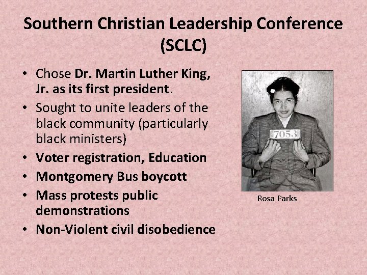 Southern Christian Leadership Conference (SCLC) • Chose Dr. Martin Luther King, Jr. as its Southern Christian Leadership Conference (SCLC) • Chose Dr. Martin Luther King, Jr. as its