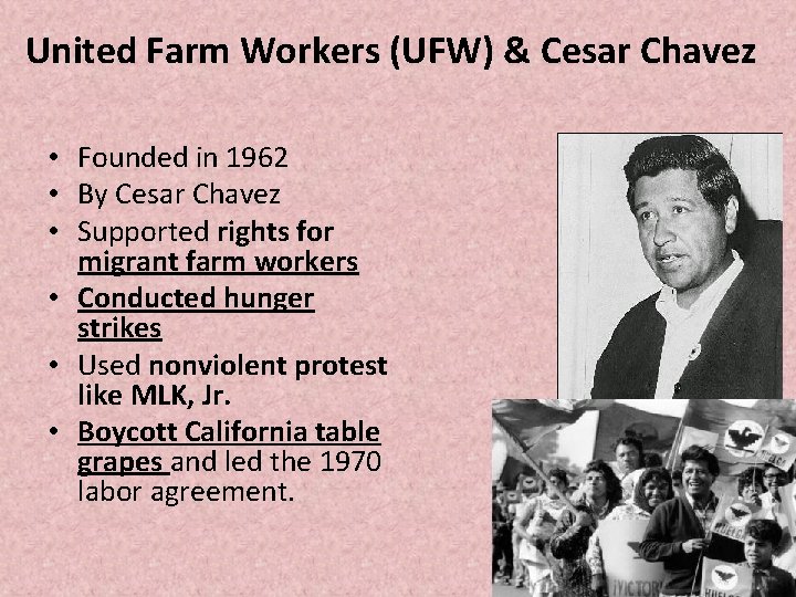 United Farm Workers (UFW) & Cesar Chavez • Founded in 1962 • By Cesar United Farm Workers (UFW) & Cesar Chavez • Founded in 1962 • By Cesar