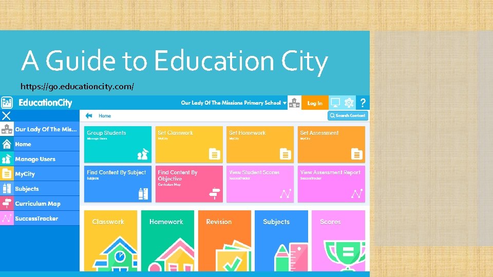 A Guide to Education City https: //go. educationcity. com/ 