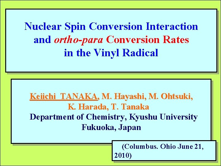 　　 Nuclear Spin Conversion Interaction and ortho-para Conversion Rates in the Vinyl Radical Keiichi