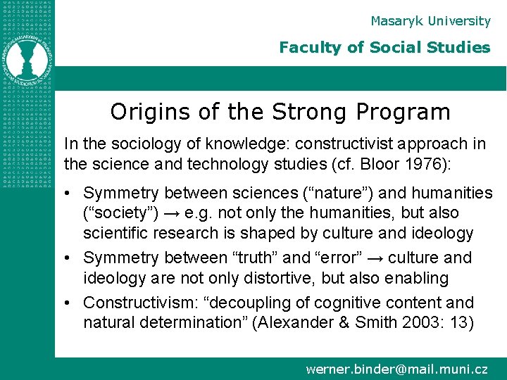 Masaryk University Faculty of Social Studies Origins of the Strong Program In the sociology