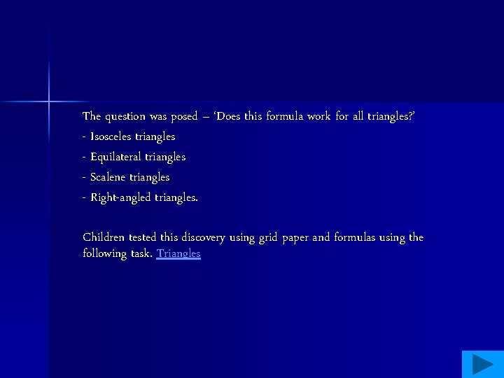 The question was posed – ‘Does this formula work for all triangles? ’ -