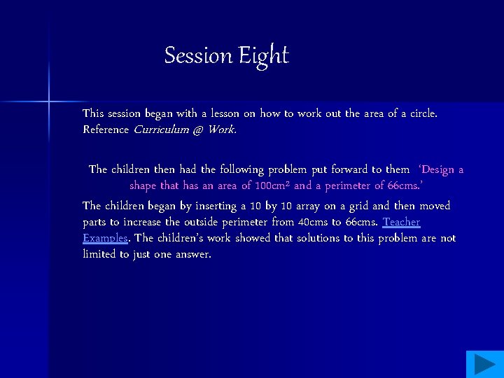 Session Eight This session began with a lesson on how to work out the