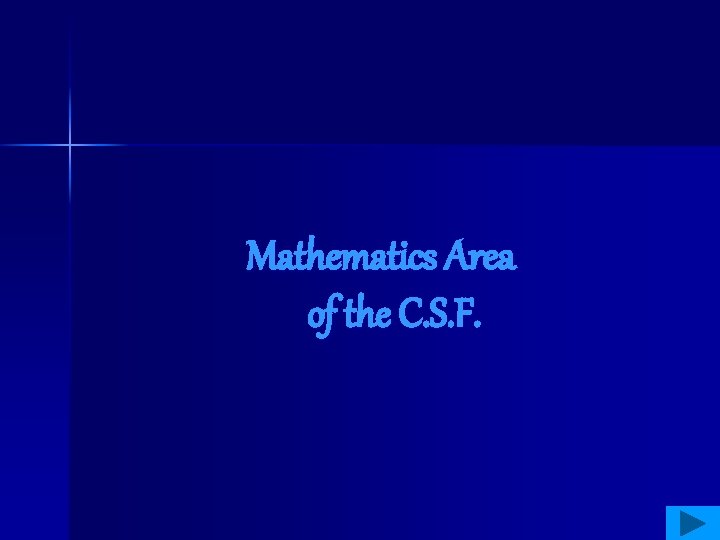 Mathematics Area of the C. S. F. 