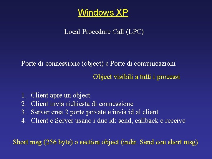Windows XP Local Procedure Call (LPC) Porte di connessione (object) e Porte di comunicazioni