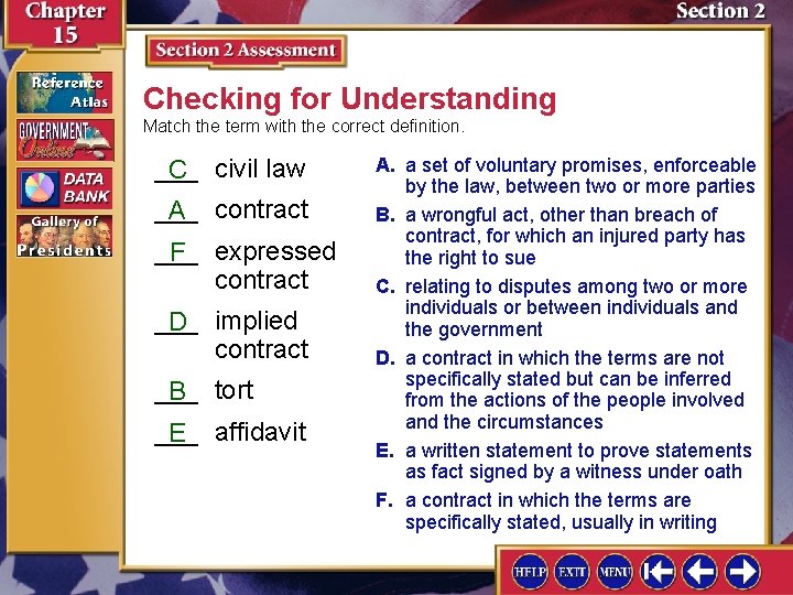 Checking for Understanding Match the term with the correct definition. ___ C civil law