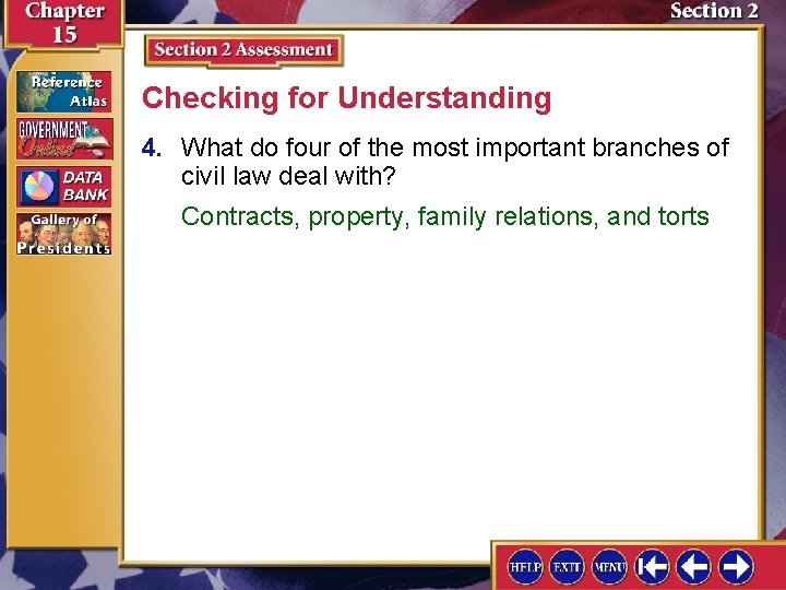 Checking for Understanding 4. What do four of the most important branches of civil