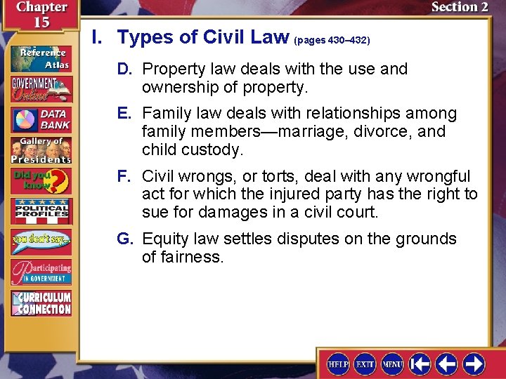 I. Types of Civil Law (pages 430– 432) D. Property law deals with the