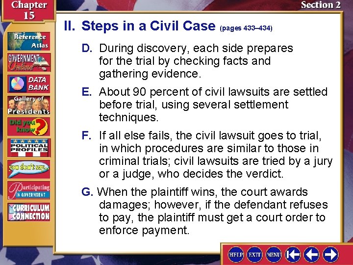 II. Steps in a Civil Case (pages 433– 434) D. During discovery, each side