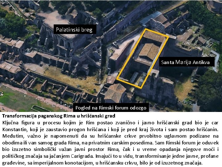 Palatinski breg Santa Marija Antikva Pogled na Rimski forum odozgo Transformacija paganskog Rima u