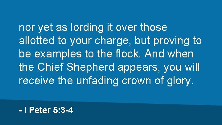 nor yet as lording it over those allotted to your charge, but proving to