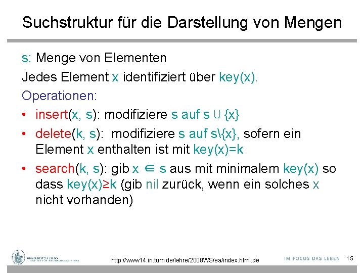 Suchstruktur für die Darstellung von Mengen s: Menge von Elementen Jedes Element x identifiziert