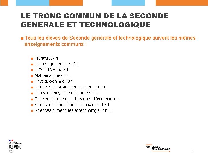 LE TRONC COMMUN DE LA SECONDE GENERALE ET TECHNOLOGIQUE ■ Tous les élèves de