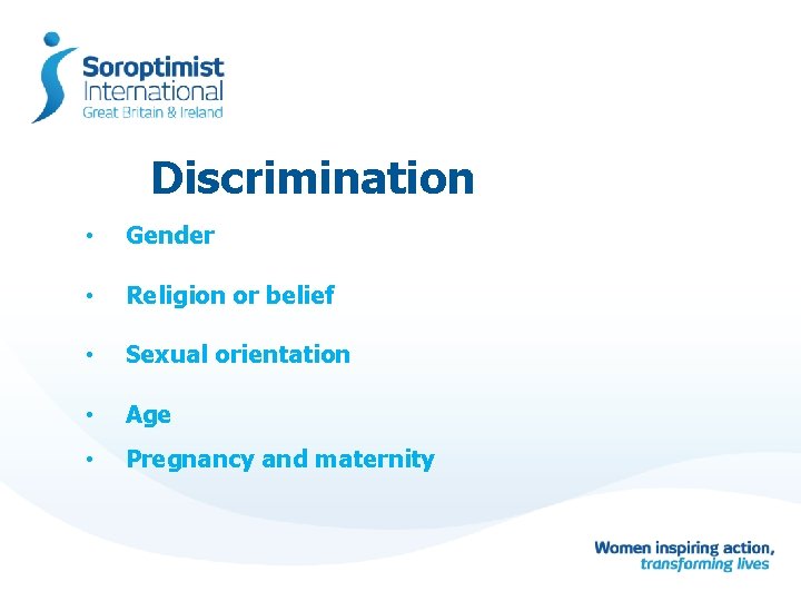 Discrimination • Gender • Religion or belief • Sexual orientation • Age • Pregnancy