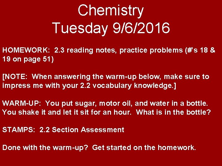 Chemistry Tuesday 9/6/2016 HOMEWORK: 2. 3 reading notes, practice problems (#’s 18 & 19