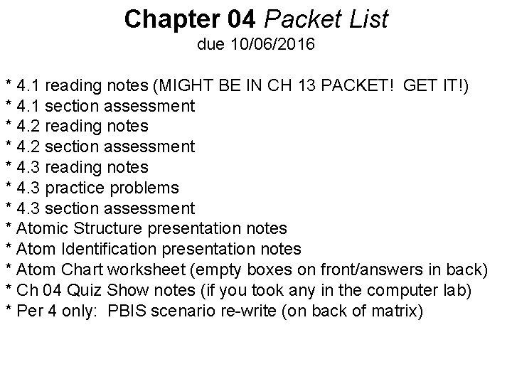 Chapter 04 Packet List due 10/06/2016 * 4. 1 reading notes (MIGHT BE IN