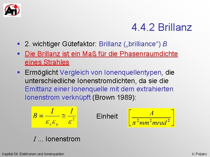 4. 4. 2 Brillanz § 2. wichtiger Gütefaktor: Brillanz („brilliance“) B § Die Brillanz