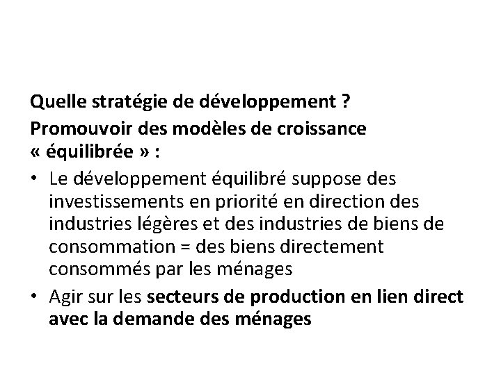 Quelle stratégie de développement ? Promouvoir des modèles de croissance « équilibrée » :
