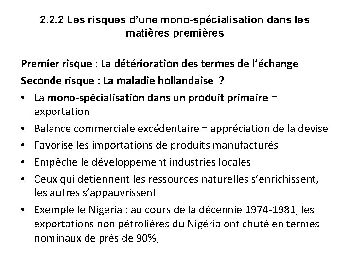 2. 2. 2 Les risques d’une mono-spécialisation dans les matières premières Premier risque :