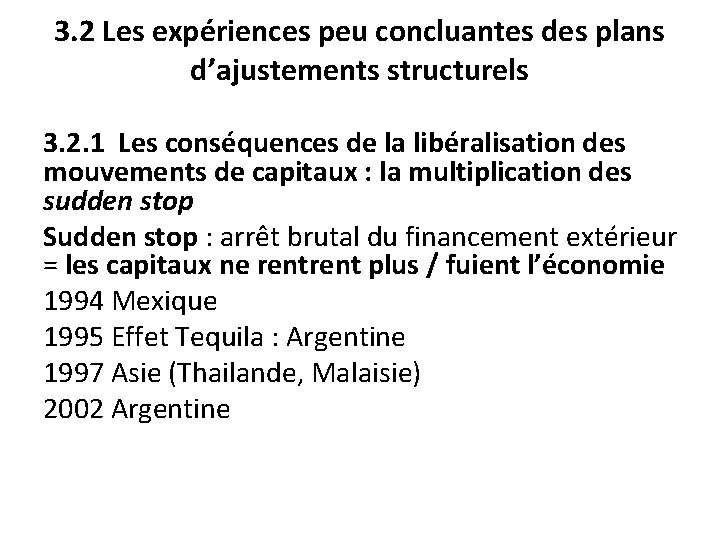 3. 2 Les expériences peu concluantes des plans d’ajustements structurels 3. 2. 1 Les