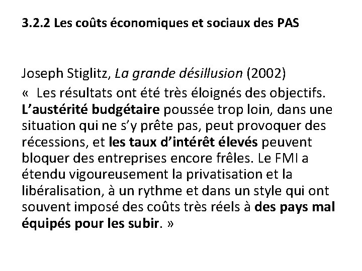 3. 2. 2 Les coûts économiques et sociaux des PAS Joseph Stiglitz, La grande