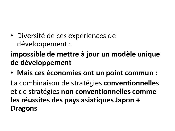  • Diversité de ces expériences de développement : impossible de mettre à jour