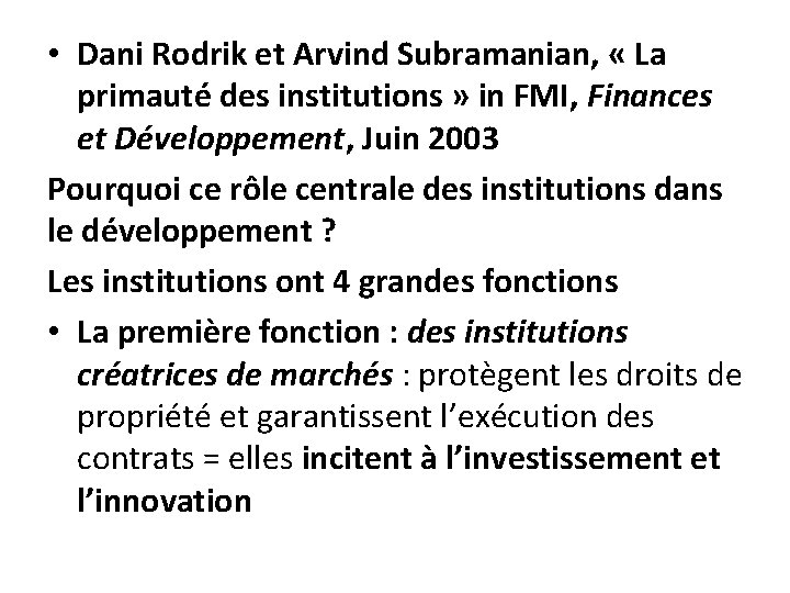  • Dani Rodrik et Arvind Subramanian, « La primauté des institutions » in